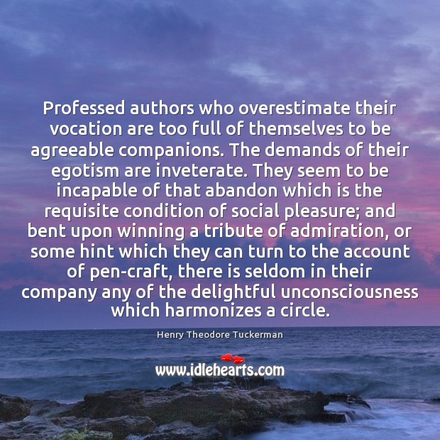 Professed authors who overestimate their vocation are too full of themselves to Image