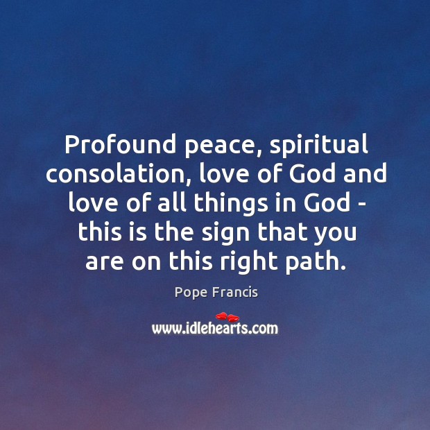 Profound peace, spiritual consolation, love of God and love of all things Image