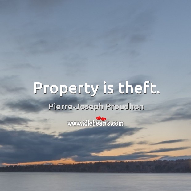 Property is theft. Image
