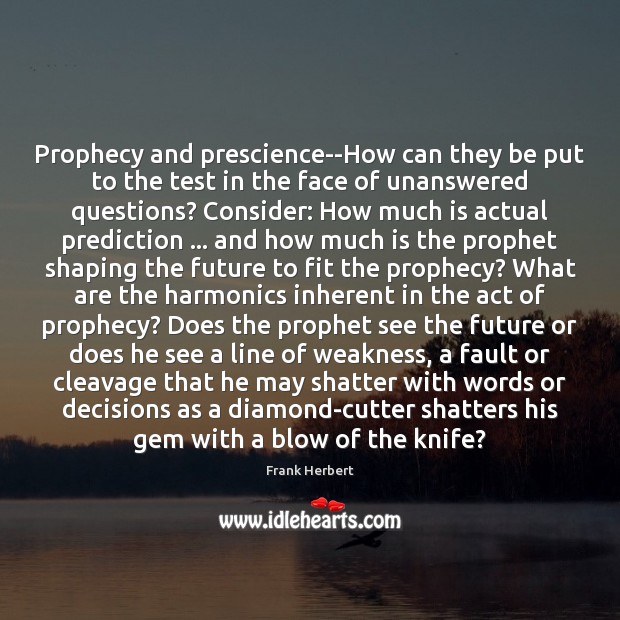 Prophecy and prescience–How can they be put to the test in the Image