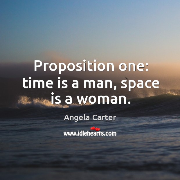 Proposition one: time is a man, space is a woman. Image