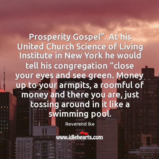 Prosperity Gospel”. At his United Church Science of Living Institute in New Image