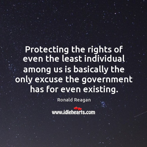 Protecting the rights of even the least individual Government Quotes Image