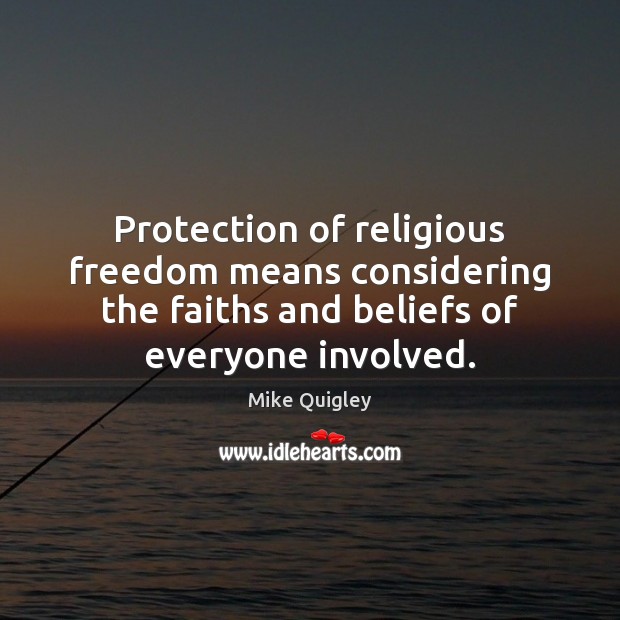 Protection of religious freedom means considering the faiths and beliefs of everyone Image