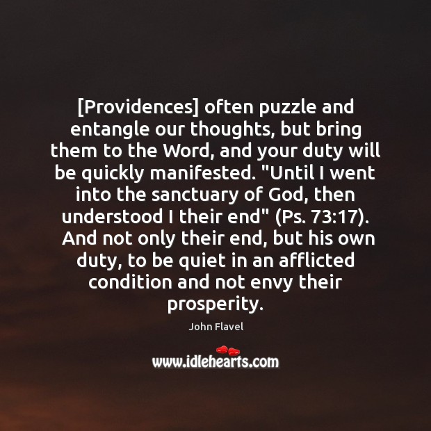 [Providences] often puzzle and entangle our thoughts, but bring them to the Image