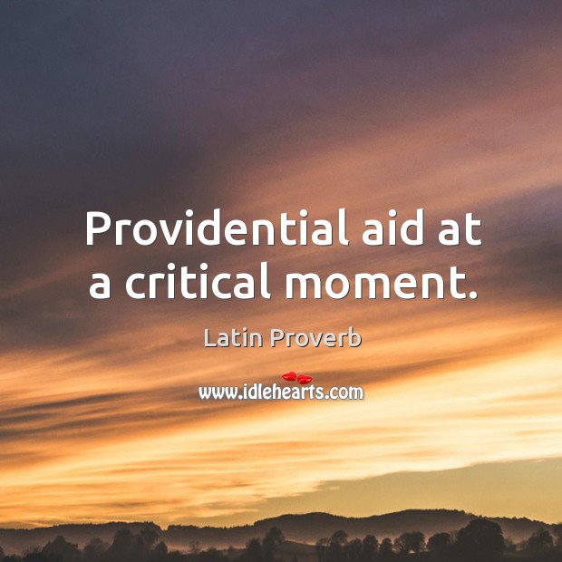 Providential aid at a critical moment. Image