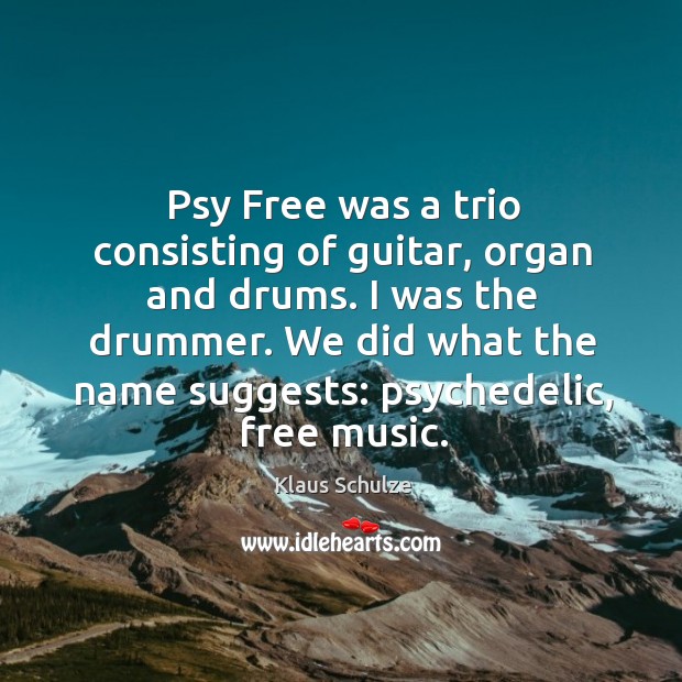 Psy Free was a trio consisting of guitar, organ and drums. I Image