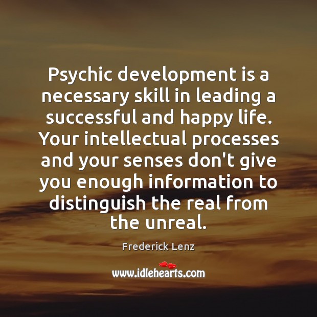 Psychic development is a necessary skill in leading a successful and happy Skill Development Quotes Image