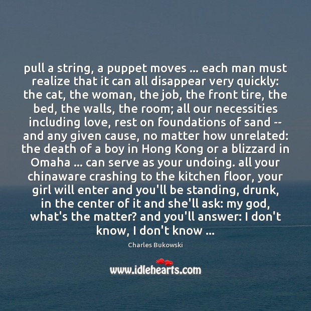 Pull a string, a puppet moves … each man must realize that it Image