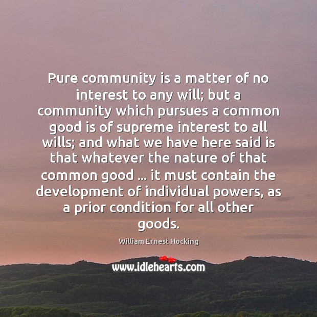 Pure community is a matter of no interest to any will; but Image