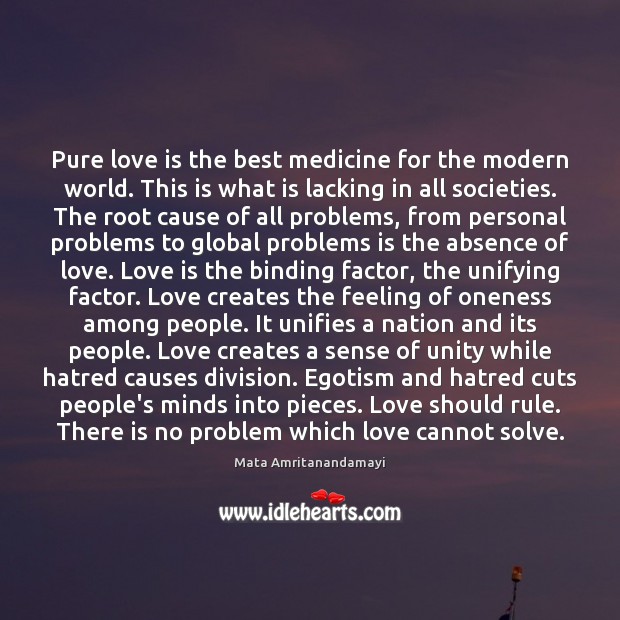 Pure love is the best medicine for the modern world. This is Love Is Quotes Image