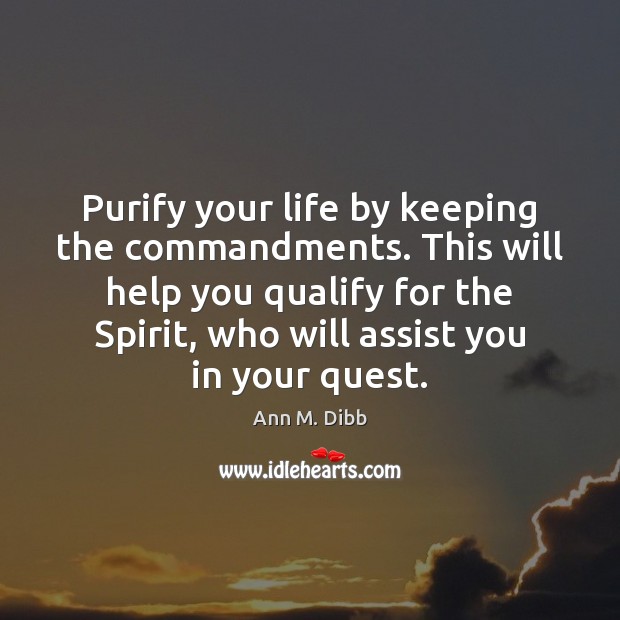 Purify your life by keeping the commandments. This will help you qualify Image