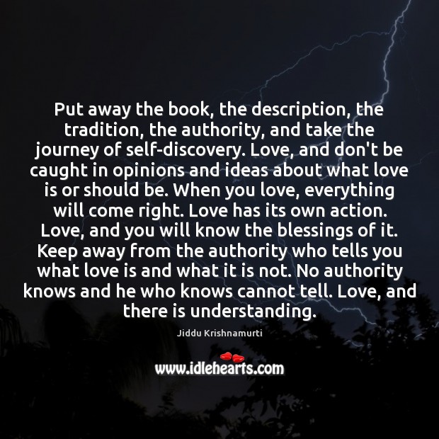 Put away the book, the description, the tradition, the authority, and take Blessings Quotes Image