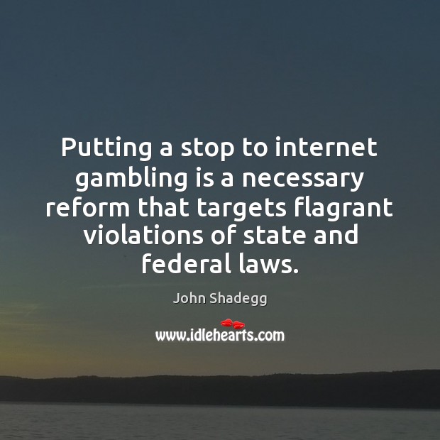 Putting a stop to internet gambling is a necessary reform that targets Image