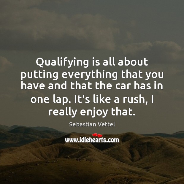Qualifying is all about putting everything that you have and that the Image