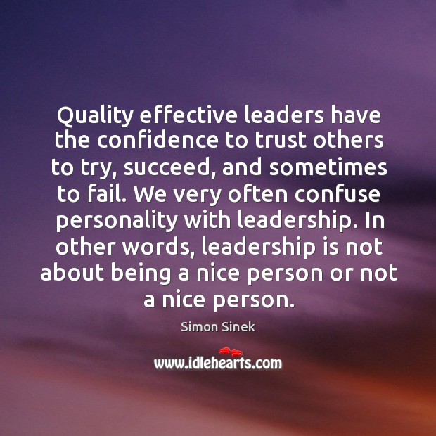 Quality effective leaders have the confidence to trust others to try, succeed, Leadership Quotes Image