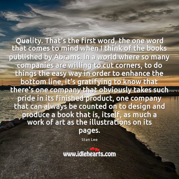 Quality. That’s the first word, the one word that comes to mind Design Quotes Image