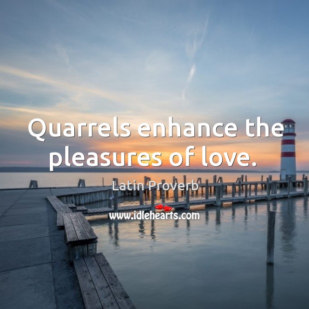 Quarrels enhance the pleasures of love. Image