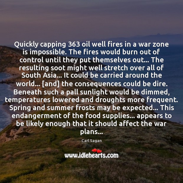 Quickly capping 363 oil well fires in a war zone is impossible. The Summer Quotes Image