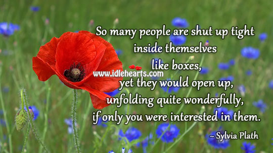 So many people are shut up tight inside themselves Image
