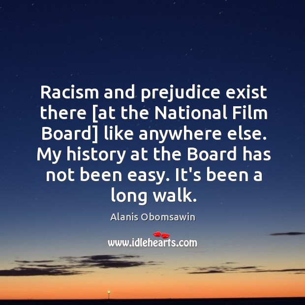 Racism and prejudice exist there [at the National Film Board] like anywhere Image