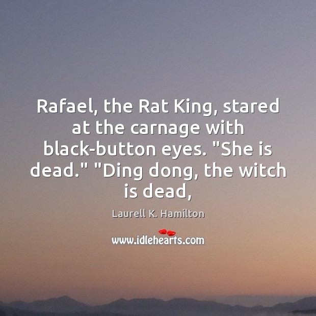 Rafael, the Rat King, stared at the carnage with black-button eyes. “She Image