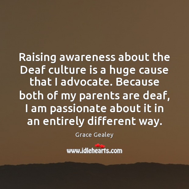 Raising awareness about the Deaf culture is a huge cause that I Image