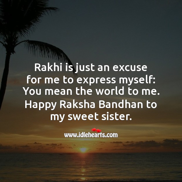 Rakhi is just an excuse for me to express myself: Raksha Bandhan Quotes Image