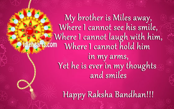 You will be in my thoughts and smiles my brother. Raksha Bandhan Quotes Image