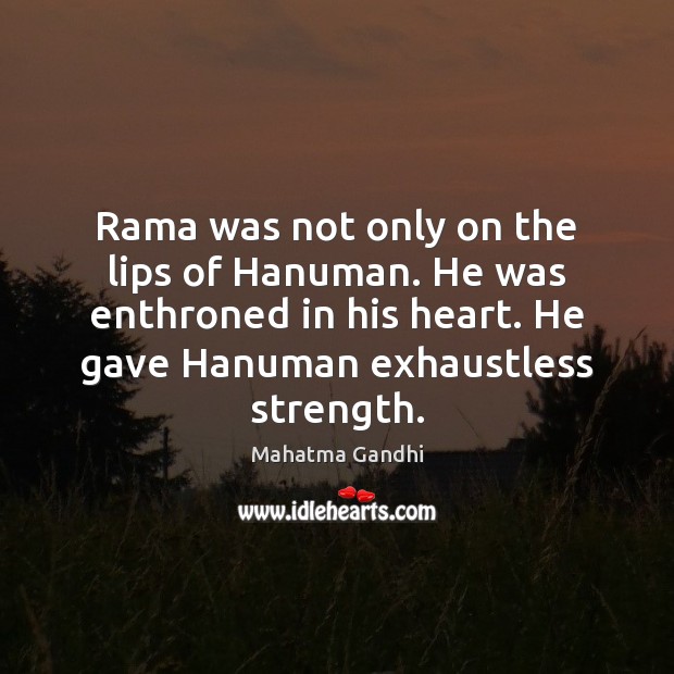 Rama was not only on the lips of Hanuman. He was enthroned Image