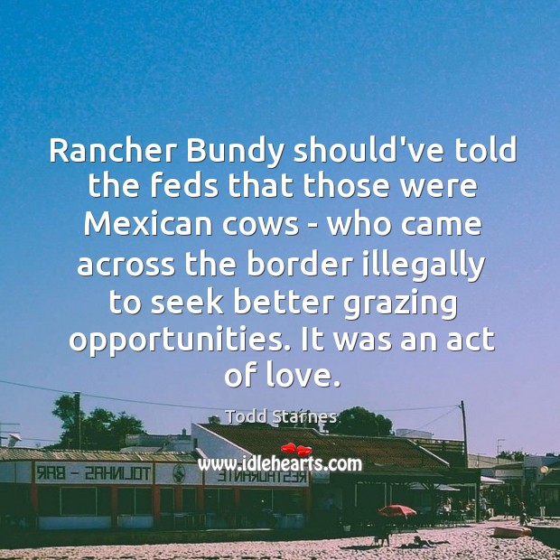Rancher Bundy should’ve told the feds that those were Mexican cows – Image