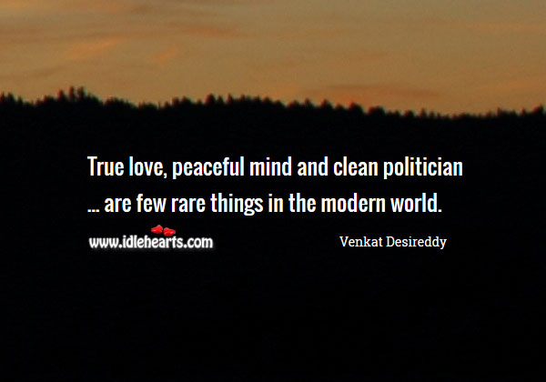 A few rare things in the modern world. Venkat Desireddy Picture Quote