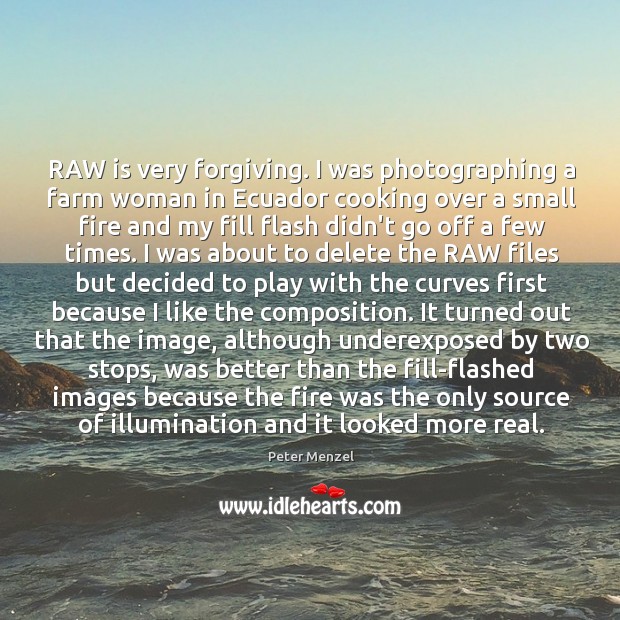 RAW is very forgiving. I was photographing a farm woman in Ecuador Image