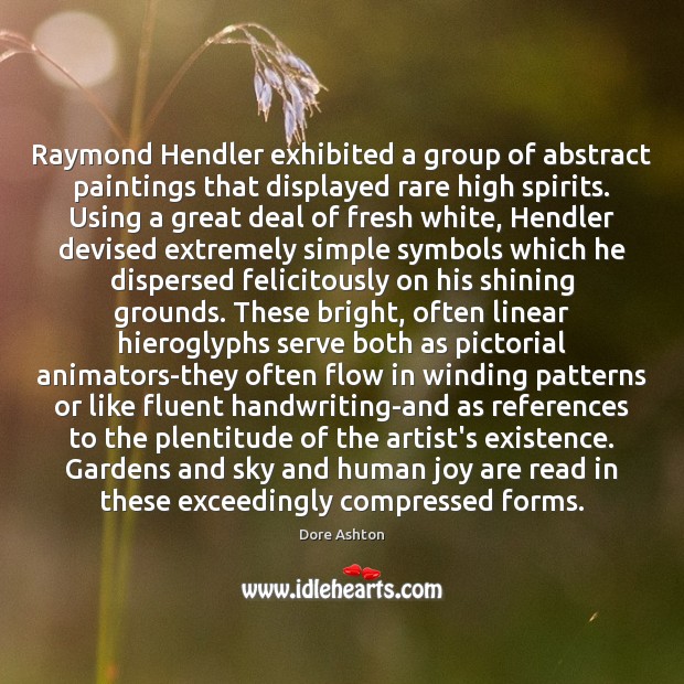 Raymond Hendler exhibited a group of abstract paintings that displayed rare high Serve Quotes Image
