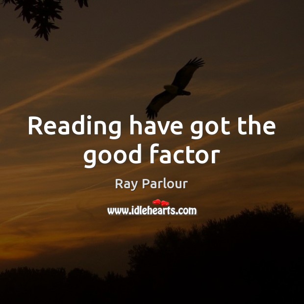 Reading have got the good factor Image