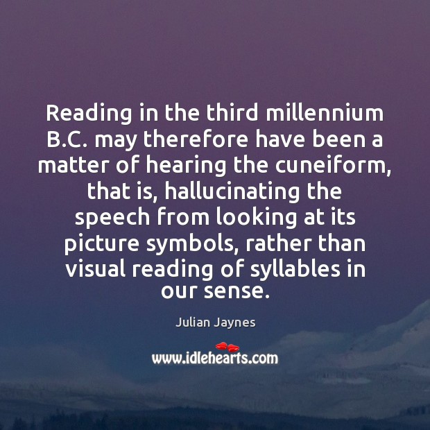 Reading in the third millennium B.C. may therefore have been a Image