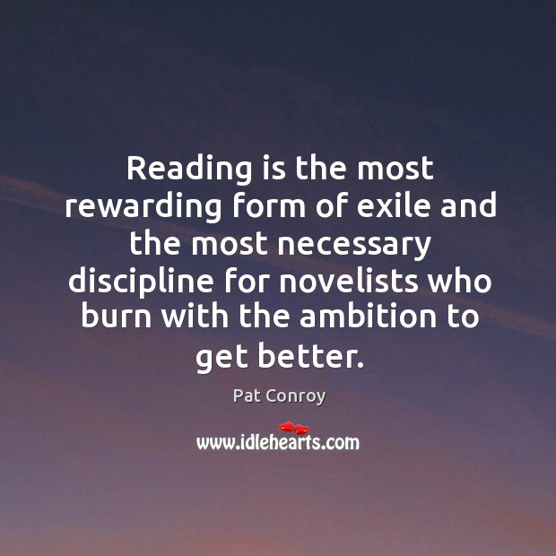 Reading is the most rewarding form of exile and the most necessary Image
