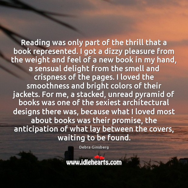 Reading was only part of the thrill that a book represented. I Promise Quotes Image