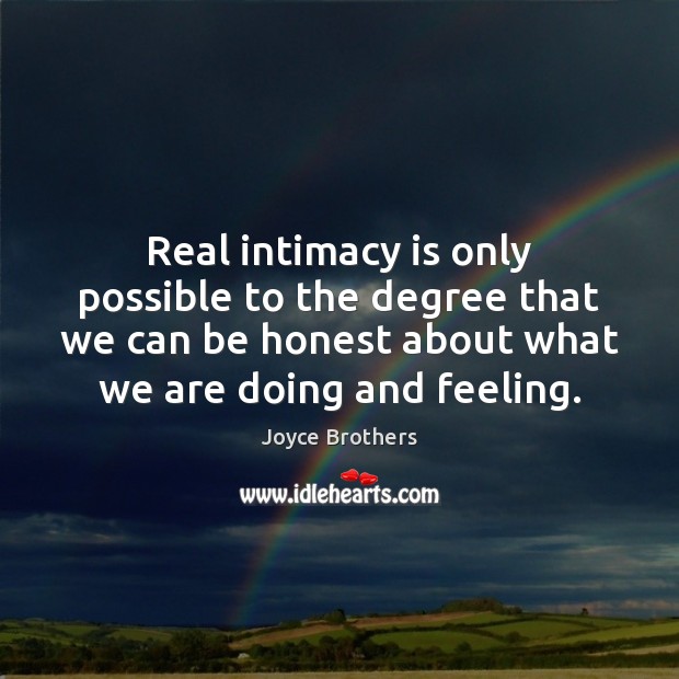 Real intimacy is only possible to the degree that we can be Honesty Quotes Image