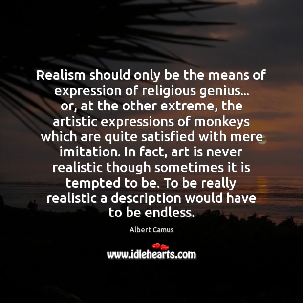 Realism should only be the means of expression of religious genius… or, 