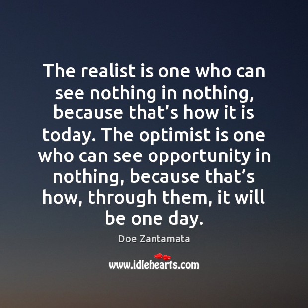 Realist vs Optimist Opportunity Quotes Image