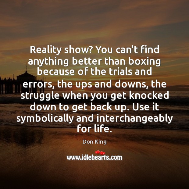 Reality show? You can’t find anything better than boxing because of the Reality Quotes Image