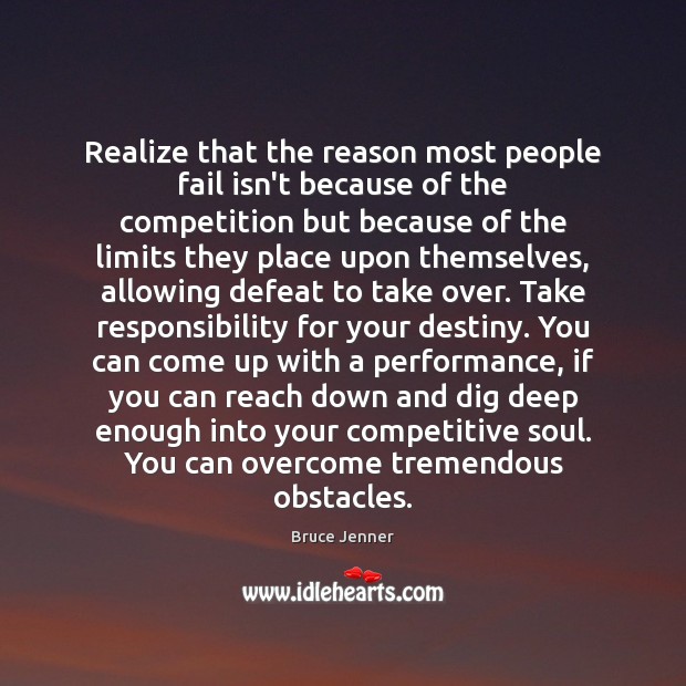 Realize that the reason most people fail isn’t because of the competition Image