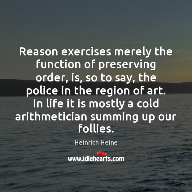 Reason exercises merely the function of preserving order, is, so to say, Image