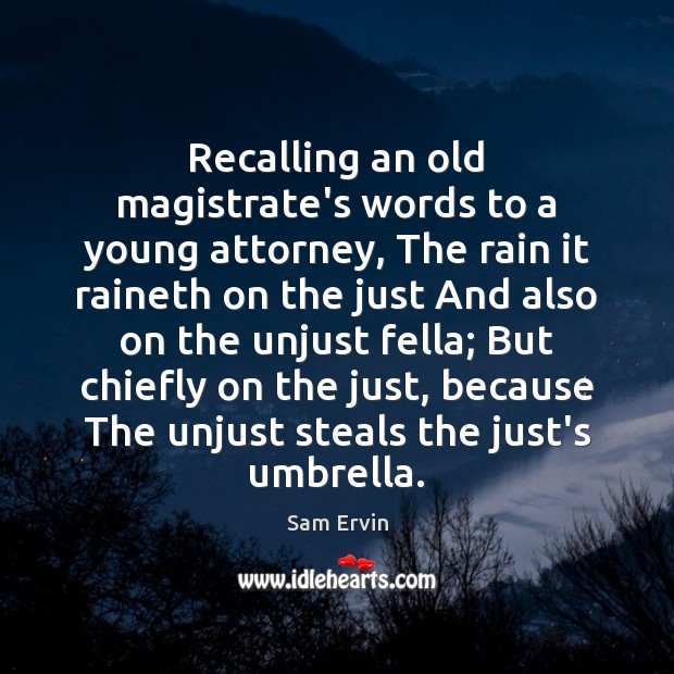 Recalling an old magistrate’s words to a young attorney, The rain it Image