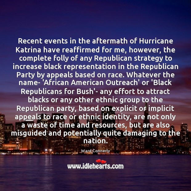 Recent events in the aftermath of Hurricane Katrina have reaffirmed for me, Image
