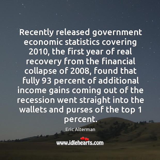 Recently released government economic statistics covering 2010, the first year of real Image