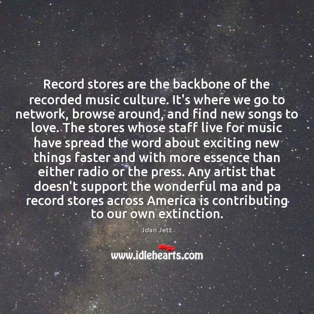 Record stores are the backbone of the recorded music culture. It’s where Culture Quotes Image