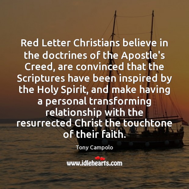 Red Letter Christians believe in the doctrines of the Apostle’s Creed, are Tony Campolo Picture Quote