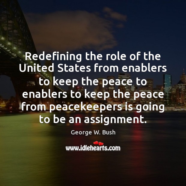 Redefining the role of the United States from enablers to keep the 